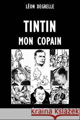 Tintin, mon copain Léon Degrelle 9781912452804 Omnia Veritas Ltd