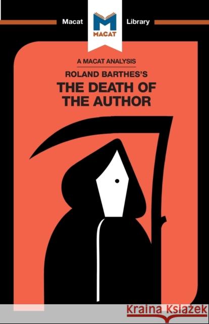 An Analysis of Roland Barthes's the Death of the Author Seymour, Laura 9781912453061 Macat International Limited