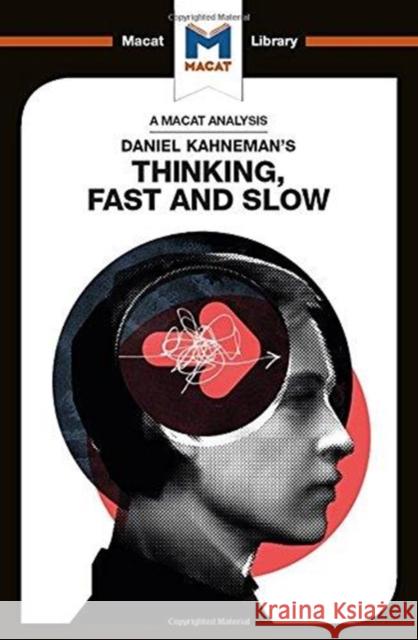 An Analysis of Daniel Kahneman's Thinking, Fast and Slow Allan, Jacqueline 9781912453993 Macat Library