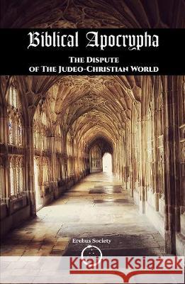 Biblical Apocrypha – The Dispute of The Judeo-Christian World Constantin Vaughn 9781912461189