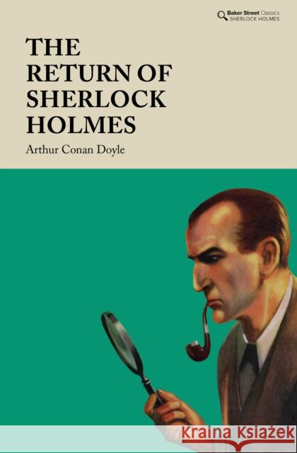 The Return of Sherlock Holmes Arthur Conan Doyle 9781912464524 Baker Street Press