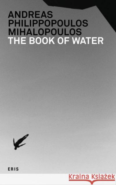 Book of Water Andreas Philippopoulos-Mihalopoulos 9781912475193