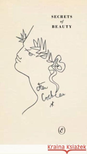 Secrets of Beauty Jean Cocteau 9781912475551 ERIS