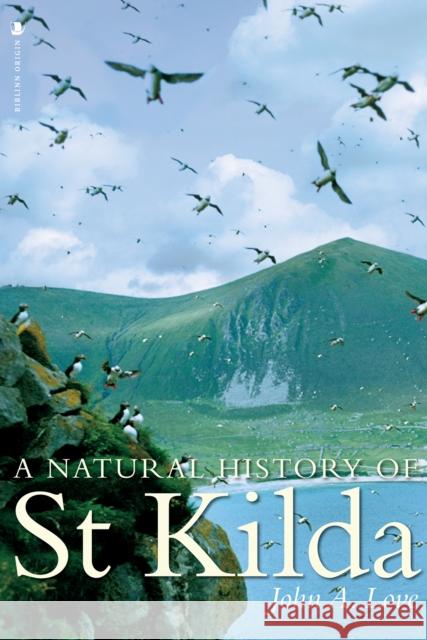 A Natural History of St. Kilda John Love David Hamilton 9781912476497 Origin