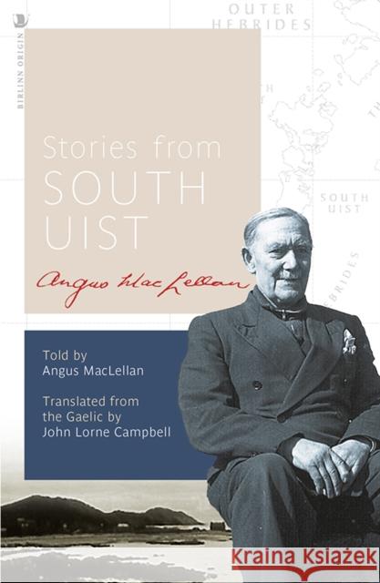 Stories from South Uist Angus MacLellan J. L. Campbell 9781912476756 Origin