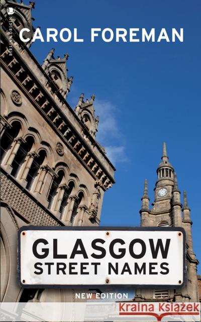 Glasgow Street Names Carol Foreman 9781912476879