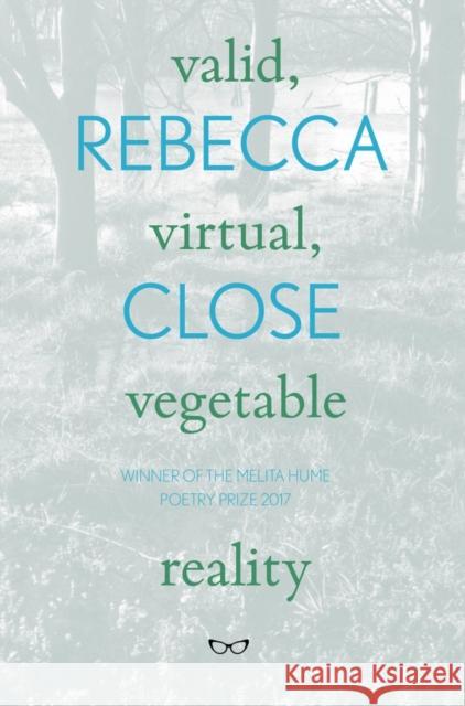 Valid, Virtual, Vegetable Reality Rebecca Close   9781912477203