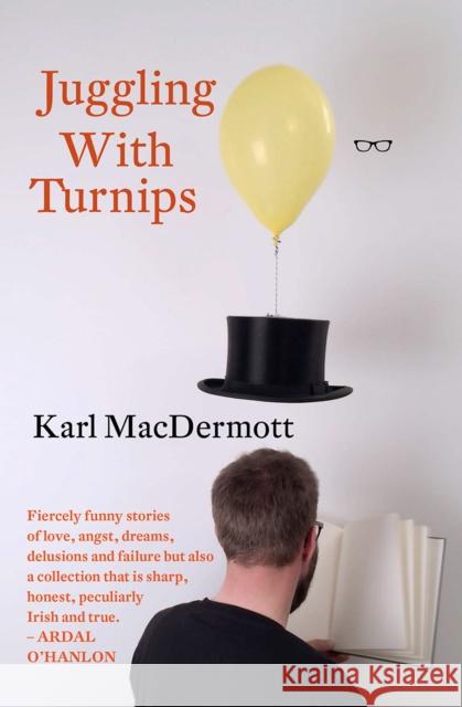 Juggling with Turnips Karl MacDermott   9781912477623