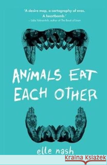 Animals Eat Each Other Elle Nash   9781912489169