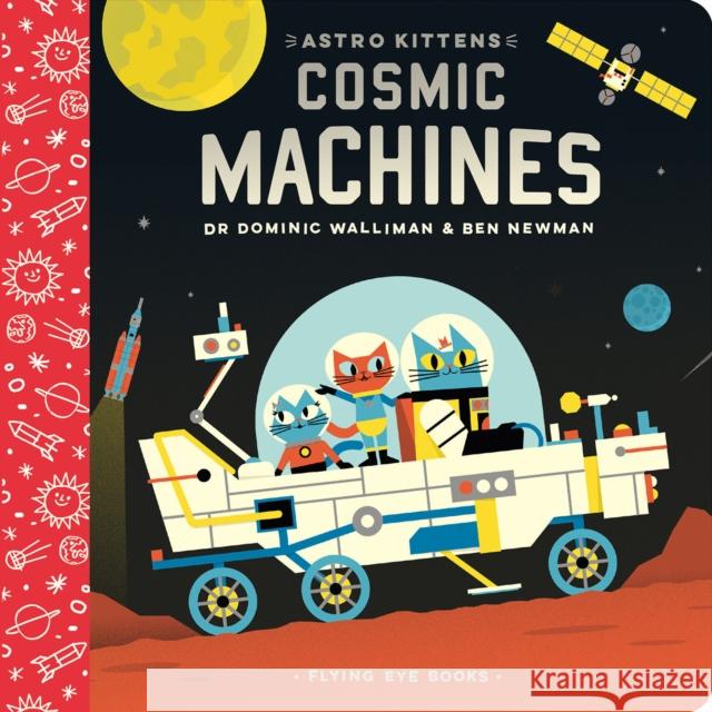 Astro Kittens: Cosmic Machines Dominic Walliman Ben Newman 9781912497287 Nobrow Press