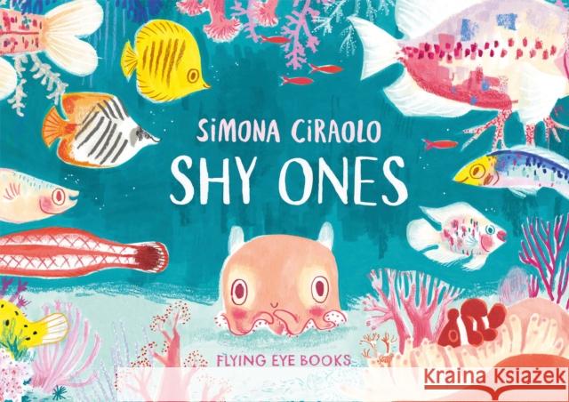 Shy Ones Simona Ciraolo 9781912497355