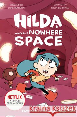 Hilda and the Nowhere Space: Hilda Netflix Tie-In 3 Pearson, Luke 9781912497591 Nobrow Press