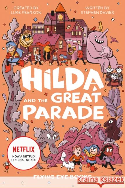 Hilda and the Great Parade Luke Pearson Stephen Davies Seaerra Miller 9781912497799 Flying Eye Books