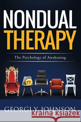 Nondual Therapy: The Psychology of Awakening Georgi y. Johnson 9781912517008 Georgina y Haran