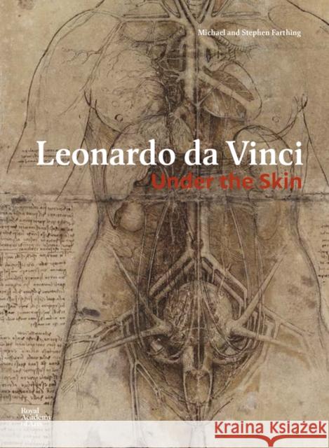 Leonardo Da Vinci: Under the Skin Da Vinci, Leonardo 9781912520091 Royal Academy of Arts