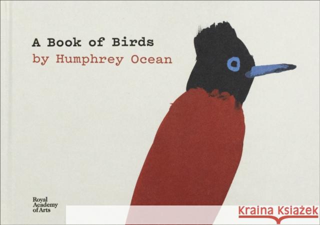 A Book of Birds: by Humphrey Ocean Humphrey, RA Ocean 9781912520374 Royal Academy of Arts