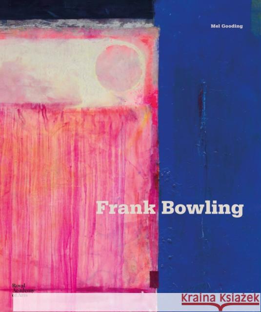 Frank Bowling Mel Gooding 9781912520602 Royal Academy of Arts