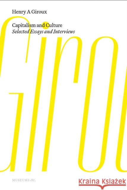 Capitalism and Culture Henry Giroux 9781912528639