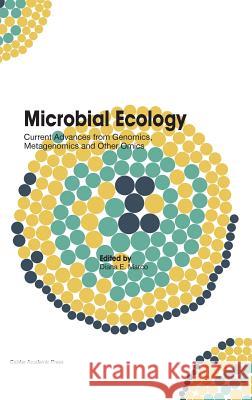 Microbial Ecology: Current Advances from Genomics, Metagenomics and Other Omics Diana Marco   9781912530021 Caister Academic Press