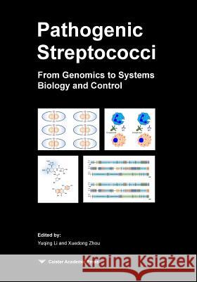 Pathogenic Streptococci: From Genomics to Systems Biology and Control Yuqing Li   9781912530229 Caister Academic Press