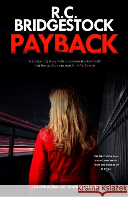 Payback: A DI Charley Mann Novel R C Bridgestock 9781912534173 The Dome Press