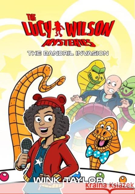 The Lucy Wilson Mysteries: The Bandril Invasion Wink Taylor 9781912535576