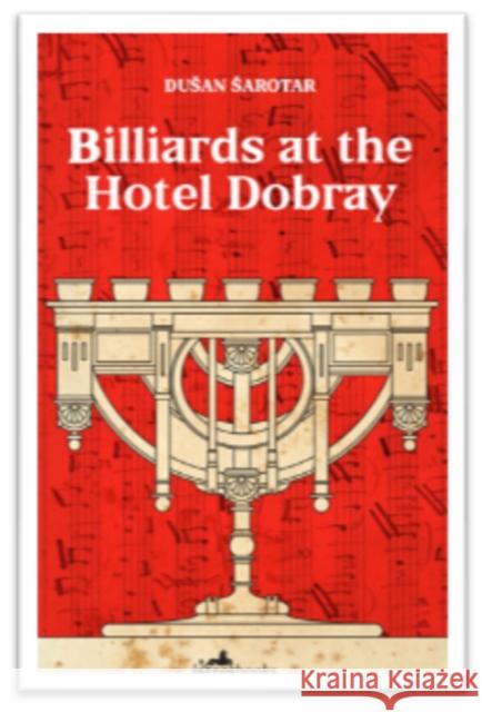 Billiards at the Hotel Dobray Goran Vojnovic Rawley Grau 9781912545254
