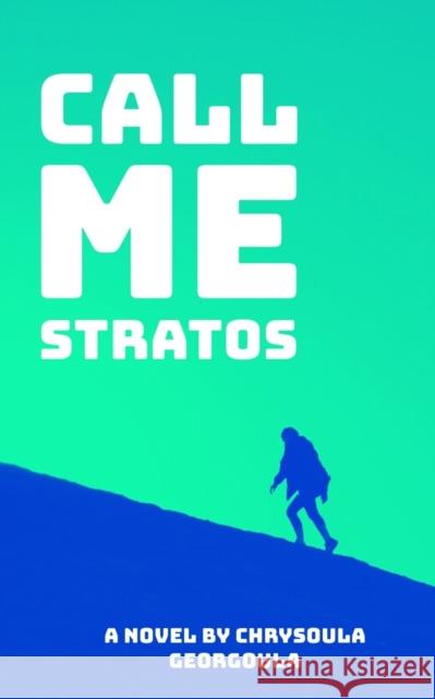 Call me Stratos Chrysoula Georgoula 9781912545520 Istros Books