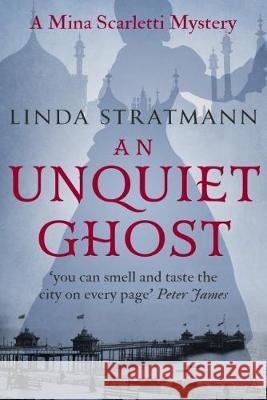 An Unquiet Ghost Linda Stratmann 9781912546077