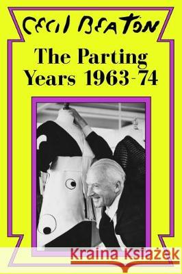 The Parting Years: 1963-74 Cecil Beaton 9781912546435 Sapere Books