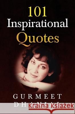 101 Inspirational Quotes Gurmeet Dhanjal 9781912551958 Conscious Dreams Publishing