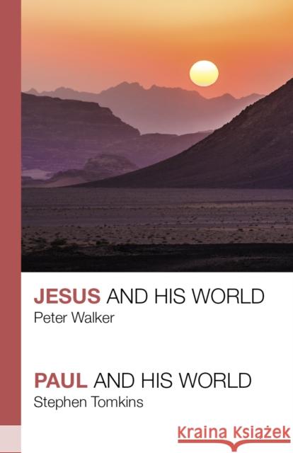 Jesus and His World - Paul and His World Revd Dr Peter Walker Stephen Tomkins  9781912552153 Lion Scholar