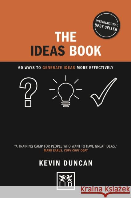 The Ideas Book: 60 ways to generate ideas visually Kevin Duncan 9781912555260