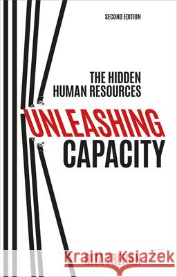 Unleashing Capacity: The Hidden Human Resources Trehan, Rita 9781912555505 Lid Publishing