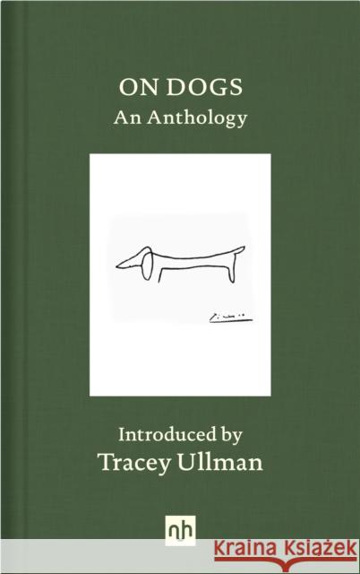 On Dogs: An Anthology Tracey Ullman 9781912559152 Notting Hill Editions