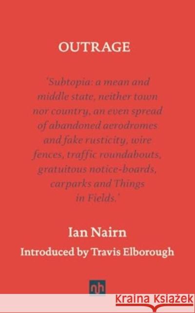 Outrage Ian Nairn Travis Elborough 9781912559633 Notting Hill Editions