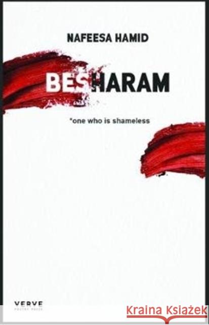 Besharam Nafeesa Hamid 9781912565054 Verve Poetry Press