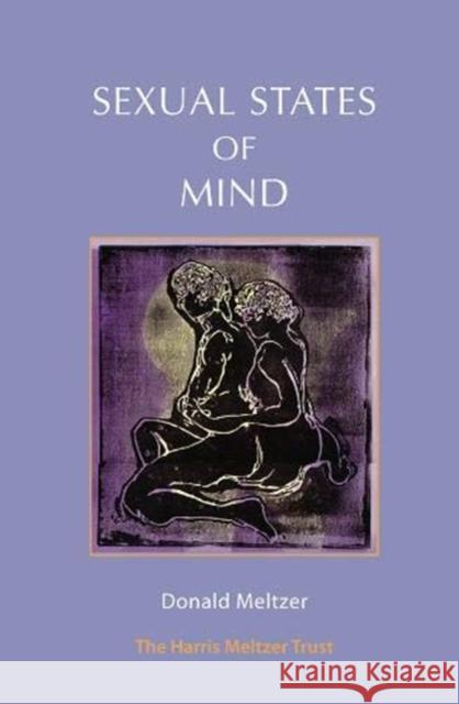 Sexual States of Mind Donald Meltzer 9781912567454