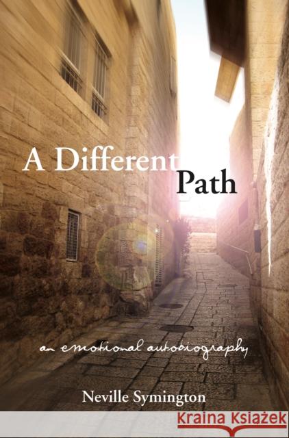 A Different Path: An Emotional Autobiography Neville Symington 9781912573578 Sphinx Books