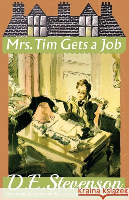 Mrs. Tim Gets a Job D.E. Stevenson   9781912574551 Dean Street Press