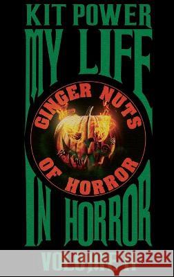 My Life In Horror Volume Two Hardback edition Kit Power 9781912578405