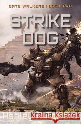 Strike Dog: Military Science Fiction Across A Holographic Multiverse Pollard, Ashley R. 9781912580033 Triode Press