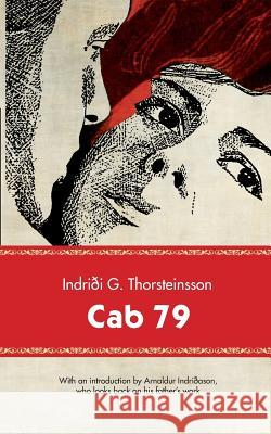 Cab 79 Indridi G. Thorsteinsson Arnaldur Indridason Quentin Bates 9781912582297