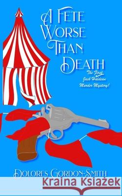 A Fete Worse Than Death Dolores Gordon-Smith 9781912582341