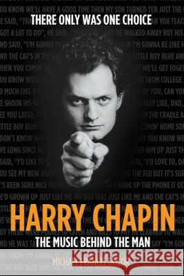 Harry Chapin: The Music Behind the Man Michael Francis Taylor 9781912587285