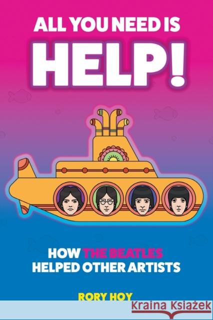 All You Need is HELP! Rory Hoy 9781912587902