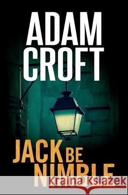 Jack Be Nimble Adam Croft 9781912599080