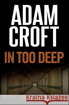 In Too Deep Adam Croft 9781912599103