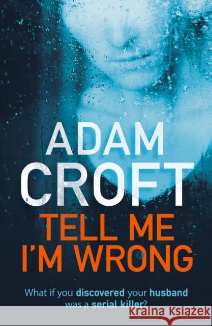 Tell Me I'm Wrong Adam Croft 9781912599561 Black Cannon Publishing