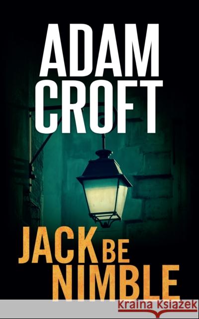 Jack Be Nimble Adam Croft 9781912599592